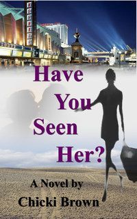 Have You Seen Her? by Chicki Brown
