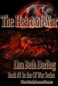 The Heart of War by Lisa Beth Darling