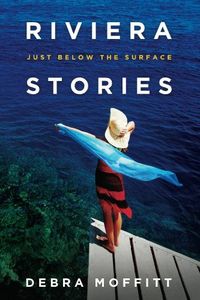 Riviera Stories by Debra Moffitt 1