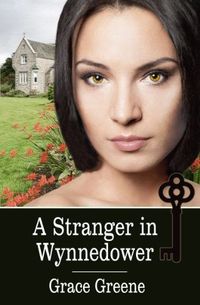 A Stranger in Wynnedower by Grace Greene
