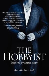 The Hobbyist by Darryl Shelly