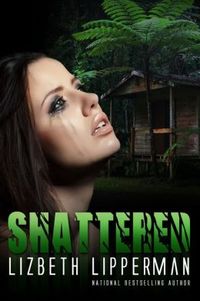 Shattered by Lizbeth Lipperman