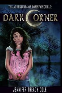 Dark Corner by Jennifer Treacy Cole