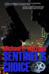 Sentinel's Choice by Michael E. Witzgall