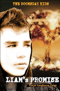 The Doomsday Kids: Liam's Promise by Karyn Langhorne Folan