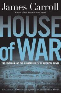 House of War by James Carroll