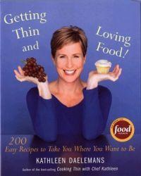 Getting Thin and Loving Food by Kathleen Daelemans