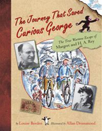 The Journey That Saved Curious George by Louise Borden