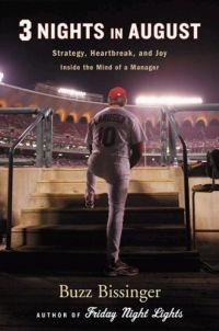 Three Nights in August by Buzz Bissinger