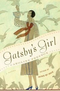 Gatsby's Girl by Caroline Preston