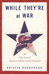 While They're At War by Kristin Henderson