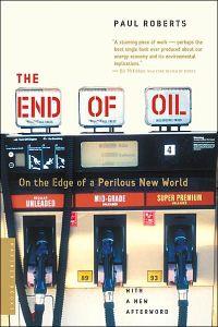 The End of Oil by Paul Roberts