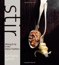 Stir by Barbara Lynch