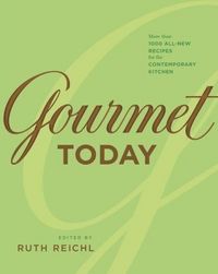 Gourmet Today by Ruth Reichl
