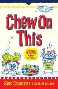 Chew On This by Eric Schlosser