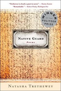 Native Guard by Natasha Trethewey