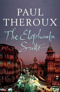 The Elephanta Suite by Paul Theroux