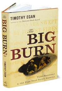 The Big Burn by Timothy Egan