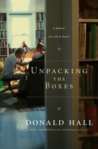 Unpacking the Boxes by Donald Hall