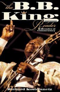 B.B. King Reader by Richard Kostelanetz