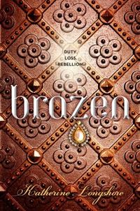 Brazen by Katherine Longshore