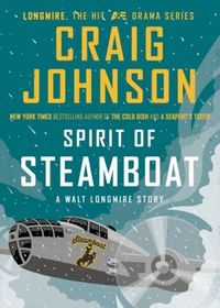 Spirit of Steamboat by Craig Johnson