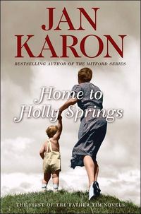 Home to Holly Springs by Jan Karon