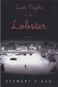 Last Night at the Lobster by Stewart O'Nan