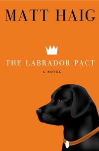 The Labrador Pact by Matt Haig