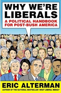 Why We're Liberals by Eric Alterman