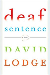 Deaf Sentence by David Lodge