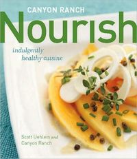 Canyon Ranch: Nourish by Scott Uehlein