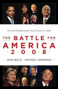 The Battle for America 2008 by Haynes Johnson
