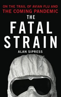 The Fatal Strain by Alan Sipress