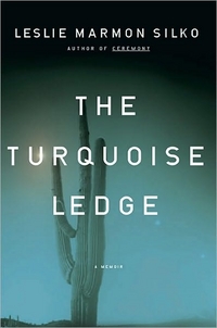 The Turquoise Ledge by Leslie Marmon Silko