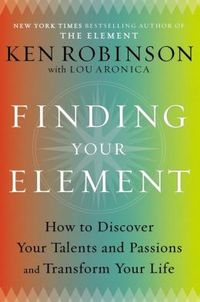 Finding Your Element by Ken Robinson