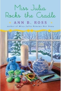 Miss Julia Rocks The Cradle by Ann B. Ross