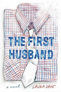 The First Husband by Laura Dave