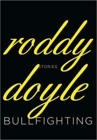 Bullfighting by Roddy Doyle
