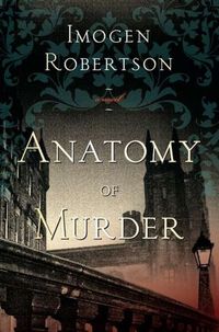 Anatomy Of Murder by Imogen Robertson