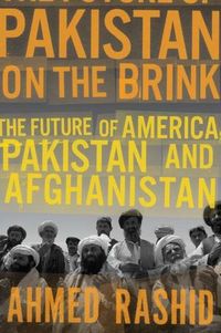 Pakistan On The Brink by Ahmed Rashid