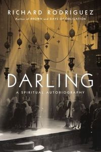 Darling by Richard Rodriguez