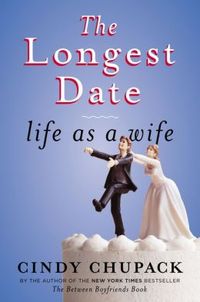 The Longest Date by Cindy Chupack