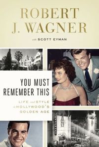 You Must Remember This by Robert Wagner