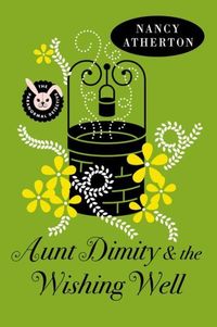 Aunt Dimity And The Wishing Well by Nancy Atherton
