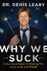 Why We Suck by Denis Leary