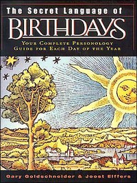 The Secret Language Of Birthdays by Gary Goldschneider