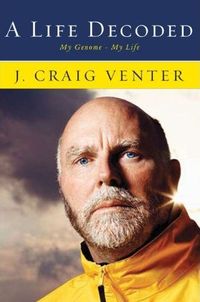A Life Decoded by J. Craig Venter