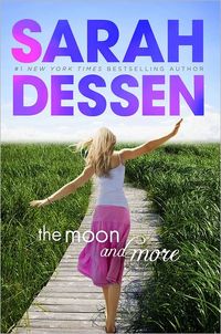 The Moon and More by Sarah Dessen