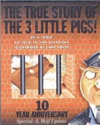 The True Story of the 3 Little Pigs! by Jon Scieszka
